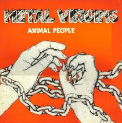 Metal Virgins : Animal People